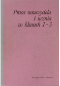 Praca nauczyciela i ucznia w klasach 1 -3