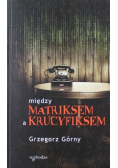 Między matriksem a krucyfiksem