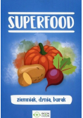 Superfood. Ziemniak, dynia, burak
