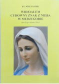 Widziałem Cudowny Znak z Nieba w Medjugorie