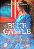 The Blue Castle Błękitny Zamek w wersji do nauki angielskiego