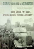 Kto sieje wiatr Opowieść żołnierza dywizji SS Totenkopf