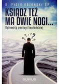 Ksiądz też ma dwie nogi... Dylematy posługi kapłańskiej