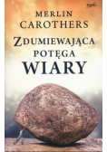 Zdumiewająca potęga wiary