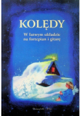 Kolędy W łatwym układzie na fortepian i gitarę