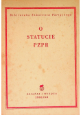O Statucie i zadaniach organizacyjnych PZPR