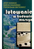 Lutowanie w budowie maszyn