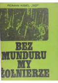 Bez Munduru My Żołnierze