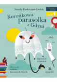 Czytam sobie Poziom 1 Koronkowa parasolka z Gdyni