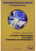 Kanony pedagogiki XXI wieku ( tendencje i prognozy )