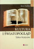Kultura i światopogląd Szkice krytyczne