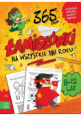 Łamigłówki na wszystkie dni roku. 365 zadań