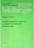 Prace habilitacyjne Rozwój regionów stykowych w teorii i w badaniach empirycznych