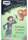 Siostry wampirki Spotkanie z duchem Mortusa