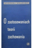 O zastosowaniach teorii zachowania
