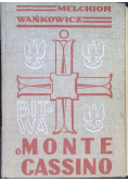 Bitwa o Monte Cassino Tom I 1945 r.