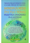 Mindfulness: żyj tu i teraz