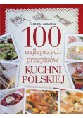 100 najlepszych przepisów tradycyjnej kuchni polskiej