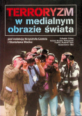 Terroryzm w medialnym obrazie świata