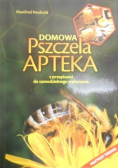 Domowa Pszczela Apteka z przepisami do samodzielnego wykonania
