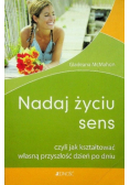 Nadaj życiu sens