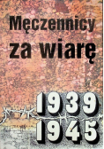Męczennicy za wiarę 1939 - 1945