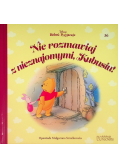 Kubuś i Przyjaciele Tom 36 Nie rozmawiaj z nieznajomymi Kubusiu