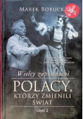 Wielcy zapomniani Polacy którzy zmienili świat Część 2