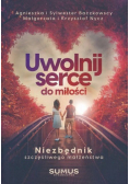 Uwolnij serce do miłości