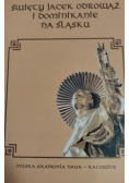 Święty Jacek Odrowąż i dominikanie na Śląsku