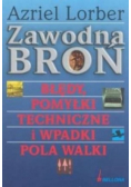 Zawodna Broń Błędy, pomyłki techniczne i wpadki pola walki