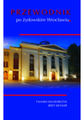 Przewodnik po żydowskim Wrocławiu
