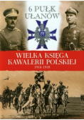 Wielka Księga Kawalerii Polskiej 1918-1939 Tom 9 6 Punkt Ułanów