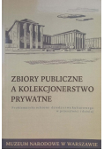 Zbiory publiczne a kolekcjonerstwo prywatne