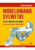 Modelowanie sylwetki Atlas ćwiczeń dla kobiet