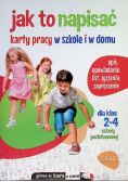 Jak to napisać. Karty pracy w szkole i w domu