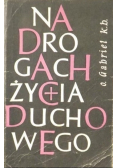 Na drogach życia duchowego Tom I