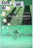 Edukacja zdrowotna możliwości, problemy, ograniczenia