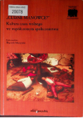 Cudne manowce Kultura czasu wolnego we współczesnym społeczeństwie
