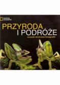 Przyroda i podróże oczami mistrzów fotografii