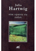 Nim opatrzy się zieleń Wybór wierszy