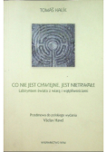 Co nie jest chwiejne jest nietrwałe