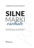 Silne marki osobiste zmieniają świat