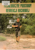 Fizjologiczne podstawy rekreacji ruchowej