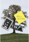 Jak to było