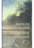 Każdy żyje jak umie