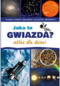 Jaka to gwiazda? Atlas dla dzieci