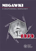 Migawki z okupowanej Warszawy 1939