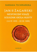 Jan II Żagański: niespokojny książe, sojusznik króla husyty 16 VI 1435 - 22 IX 1504