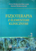 Fizjoterapia z elementami klinicznymi Tom 1